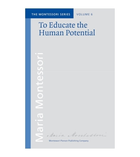To Educate The Human Potential - Elementessori